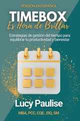 Timebox: Es Hora de Brillar - Estrategias de Gestión Del Tiempo Para Equilibrar Tu Productividad Y Bienestar cover image