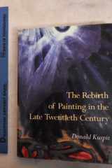 The Rebirth of Painting in the Late Twentieth Century cover image