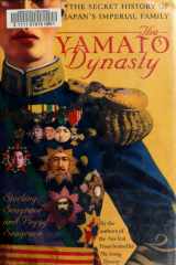 The Yamato Dynasty: The Secret History of Japan's Imperial Family cover image