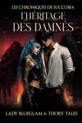 L'héritage des Damnés: Les chroniques de Succubia Tome 1 cover image