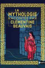 La mythologie racontée par Clémentine Beauvais cover image