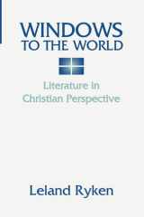 Windows to the World: Literature in Christian Perspective Literature in Christian Perspective cover image
