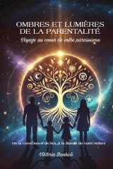 Ombres et lumières de la parentalité - De la conscience de soi à la liberté de l'enfant cover image