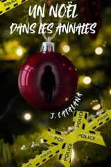 Un Noël dans les annales - Un polar de Noël glaçant au coeur de Nantes cover image