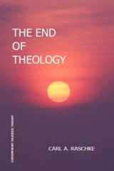 The End of Theology (Series in Philosophical and Cultural Studies in Religion) cover image