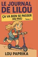 Le journal de Lilou - Ça va bien se passer (ou pas) cover image