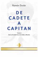 De Cadete a Capitan: De la Academia a la Vida a Bordo (Spanish Edition) cover image