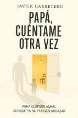 Papá, cuéntame otra vez. (Spanish Edition) cover image
