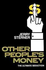 Other People's Money: The Ultimate Seduction (Applause Books) cover image
