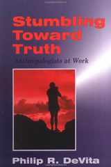 Stumbling toward Truth: Anthropologists at Work cover image