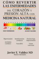 Cómo revertir las enfermedades del corazón y presión alta con medicina natural cover image