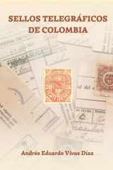 SELLOS TELEGRÁFICOS DE COLOMBIA (Spanish Edition) cover image