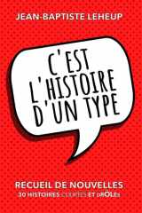 C'est l'histoire d'un type - Recueil de 30 nouvelles très drôles cover image