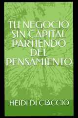 Tu Negocio Sin Capital Desde El Pensamiento cover image