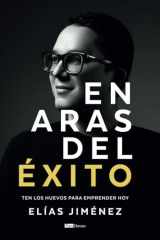 En aras del éxito: Ten los huevos para emprender hoy (Spanish Edition) cover image