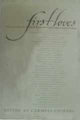 First Loves: Poets Introduce the Essential Poems That Captivated and Inspired Them cover image