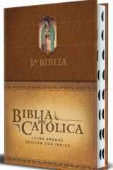 La Biblia Católica: Edición Letra Grande. HC, Marrón con índice, Virgen de Guadalupe en la Cubierta / Catholic Bible. HC, Brown, Index, with Virgin of Guada cover image