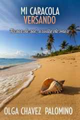Mi CARACOLA VERSANDO - Besos de sol, arrullo de mar cover image