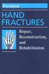 Hand Fractures: Repair, Reconstruction, and Rehabilitation cover image