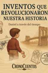 Inventos que revolucionaron nuestra historia: Daniel a través del tiempo (Spanish Edition) cover image
