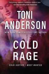 Cold Rage: A Romantic Suspense of Survival and Redemption (Cold Justice® - Most Wanted) cover image