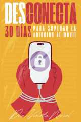 Desconecta. - 30 días para superar la adicción al móvil cover image