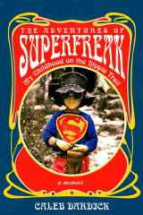 The Adventures of Superfreak: My Childhood on the Hippie Trail cover image