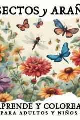 Insectos y arañas: Aprende y colorea. Para adultos y niños. (Spanish Edition) cover image