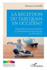La réception du taiji quan en Occident - Tradition, réinvention et innovation religieuse au XXe siècle cover image