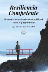 Resiliencia competente - Domina la incertidumbre con habilidades, actitudes y experiencia cover image