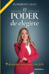 El poder de elegirte: 9 decisiones para una vida feliz (Spanish Edition) cover image