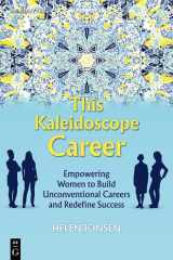This Kaleidoscope Career: Empowering Women to Build Unconventional Careers and Redefine Success cover image