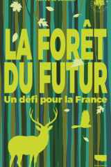 La forêt du futur - Un défi pour la France cover image