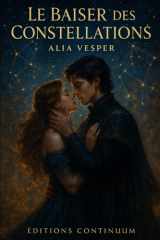 Le Baiser des Constellations - roman fantasy céleste: deux âmes liées rallument le ciel cover image