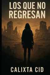 LOS QUE NO REGRESAN (Spanish Edition) cover image