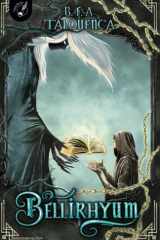 Bellirhyum: Un libro de fantasía épica lleno de magia, sabiduría y misterios - Batallas Mágicas y Aventuras Oscuras (Spanish Edition) cover image