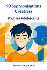 90 Sophronisations Créatives pour les Adolescents cover image