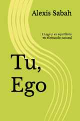Tu, Ego: El ego y su equilibrio en el mundo natural (Spanish Edition) cover image