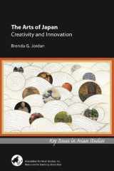 The Arts of Japan: Creativity and Innovation (Key Issues in Asian Studies) cover image