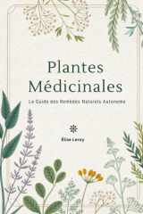 Plantes Médicinales - Le Guide des Remèdes Naturels Autonome cover image