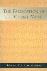 The Fabrication of the Christ Myth cover image