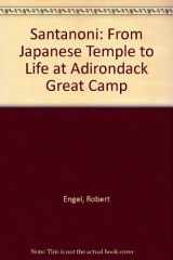 Santanoni From Japanese Temple to Life at Adirondack Great Camp cover image