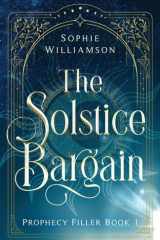 The Solstice Bargain: a dark and witty portal fantasy (Prophecy Filler) cover image