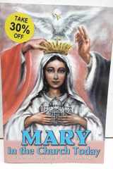 Mary in the Church Today Official Catholic Teachings on the Mother of God Since Vatican II cover image