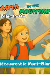 Marta in the Mountains et Blanchette découvrent le Mont-Blanc - Un voyage de découverte, de nature et de gratitude au coeur des Alpes cover image
