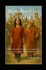 Rosalía Y Su Gurú - El extraordinario viaje a sus orígenes de la psicóloga Rosalía Martínez cover image