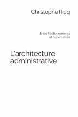 L'architecture administrative - Entre fractionnements et opportunités cover image