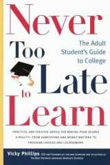 Never Too Late to Learn: The Adult Student's Guide to College cover image