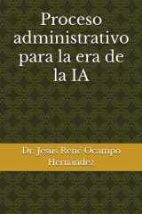 Proceso administrativo para la era de la IA (Spanish Edition) cover image