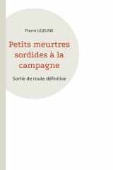 Petits meurtres sordides à la campagne - Sortie de route définitive cover image